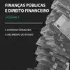 Capa do livro Finanças Públicas e Direito Financeiro – Volume I