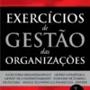 Capa do livro Exercícios de Gestão das Organizações 3.ª Edição