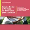 Capa do Livro Serviço Social e Modelos de Bem-Estar para a Infância