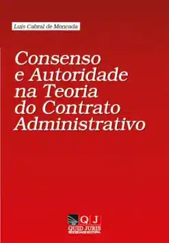 Capa do Livro Consenso e Autoridade na Teoria do Contrato Administrativo