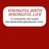 Capa do Livro Wrongful Birth, Wrongful Life