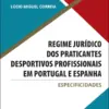 Capa do Livro Regime Jurídico dos Praticantes Desportivos Profissionais em Portugal e Espanha