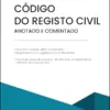 Capa do Livro Código do Registo Civil Anotado e Comentado