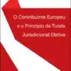 Capa do livro O Contribuinte Europeu e o Princípio da Tutela Jurisdicional Efetiva