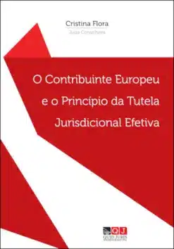 Capa do livro O Contribuinte Europeu e o Princípio da Tutela Jurisdicional Efetiva