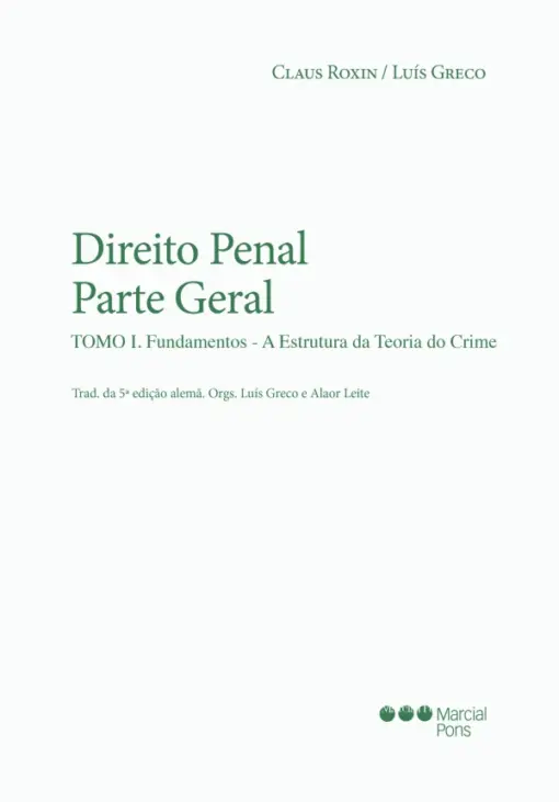 Capa do livro Direito Penal Parte Geral Tomo I Fundamentos A Estrutura da Teoria do Crime