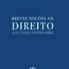 Capa do livro Breves Noções de Direito que todos devem saber