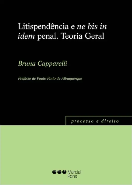 Litispendência e ne bis in idem penal – Teoria geral